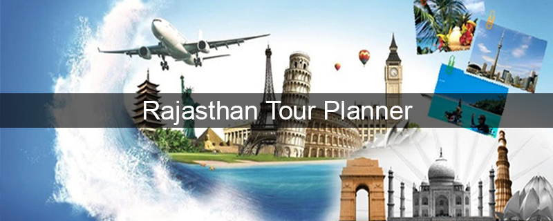 Rajasthan Tour Planner 